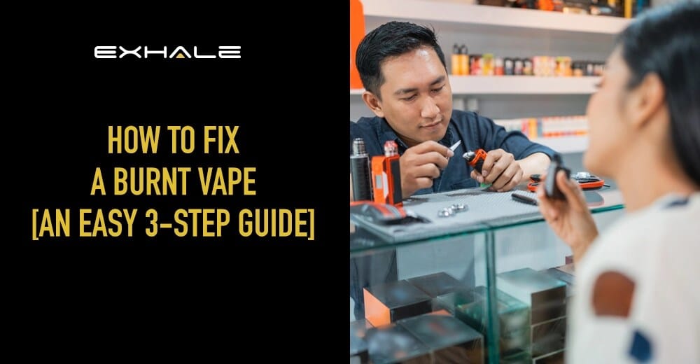 how to fix a burnt vape