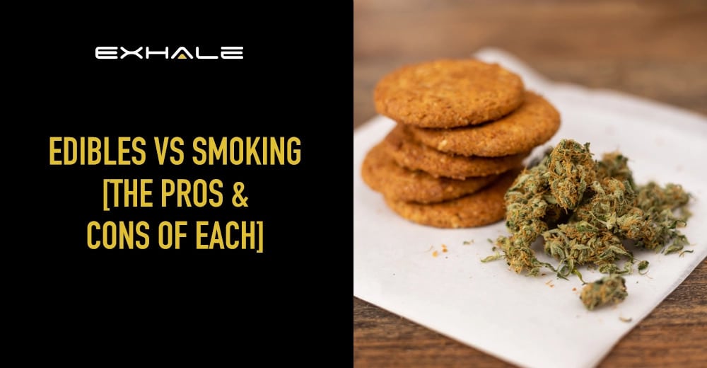 edibles vs smoking pros and cons