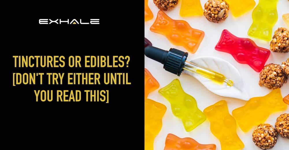 tincture vs edible